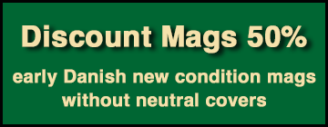 SAVE 50% - early Danish new condition mags without neutral covers